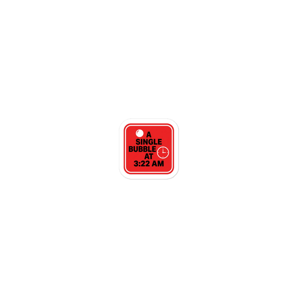 Crust Prolific – A Single Bubble at 3:22 AM Sticker